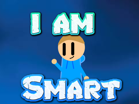 I am smart