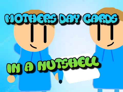 Mothersday cards in a nutshell