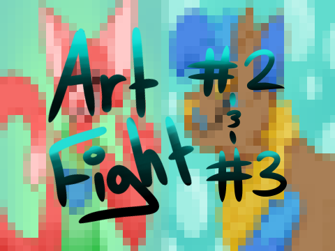 Art Fight 2 and 3!