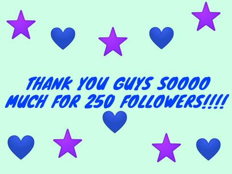 YAY 250 FOLLOWERS!! 