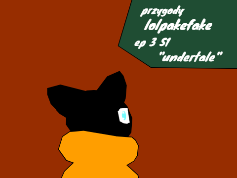 przygody lolpakefake ep3 S1 UT Cz.1