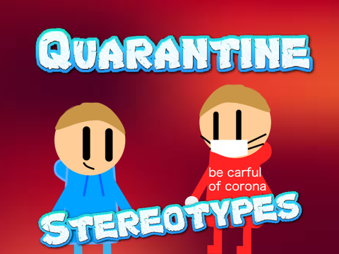 Quarantine Stereotypes 
