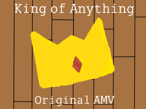 Ｋｉｎｇ　Ｏｆ　Anyｔｈｉｎｇ