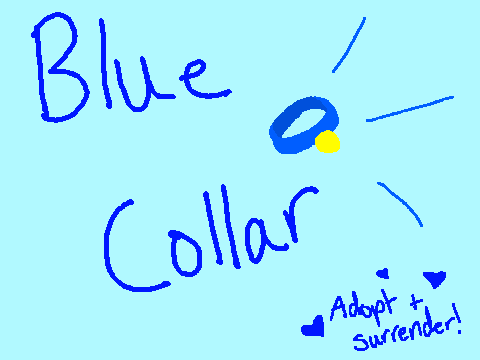 ( 9 available! ) Blue Collar Adoptables