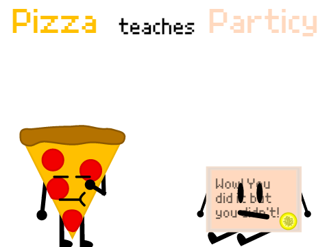 Pizza teaches Particy