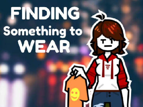 Something to wear.
