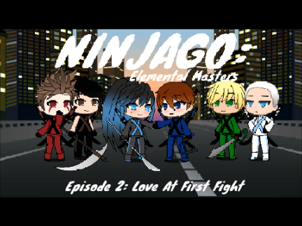 Ninjago: EM S1E2: Love At First Fight