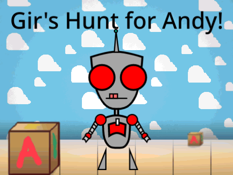 Gir's hunt for Andy!