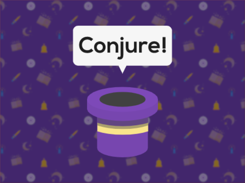Conjure!