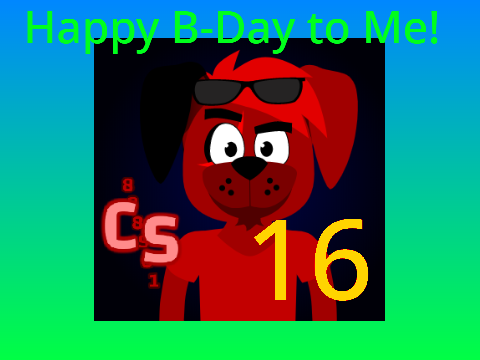 I'm now 16! -cs888901