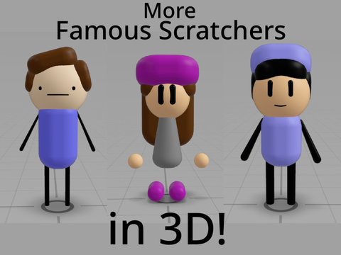 More Famous Scratchers in 3D! Art