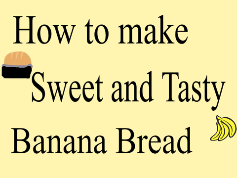 How to make Banana Bread!!