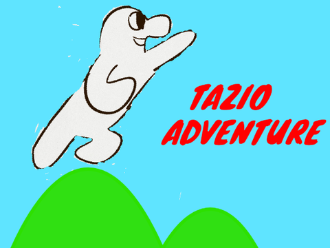 Tazio Adventure (Old Version- SEE DESCRIPTION)