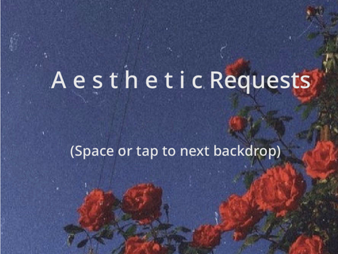 Aesthetic requests plz!