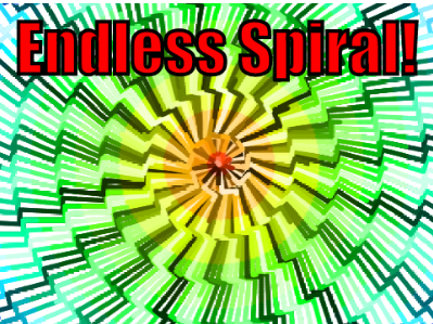 ENDLESS SPIRAL! 