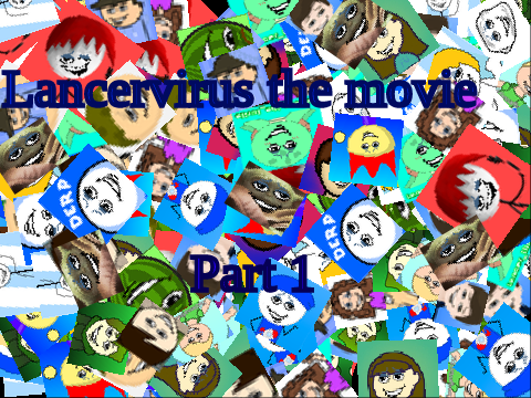 Lancer Virus The Movie Part 1 (But I am included) 