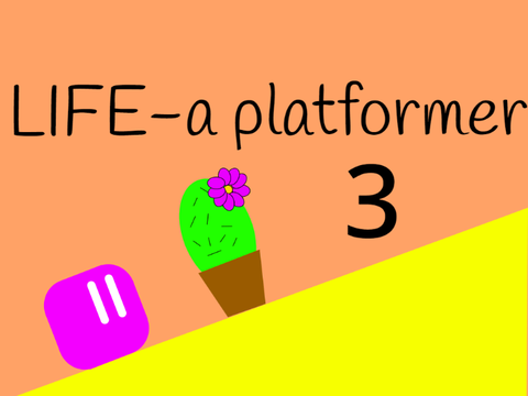 life a platformer 3