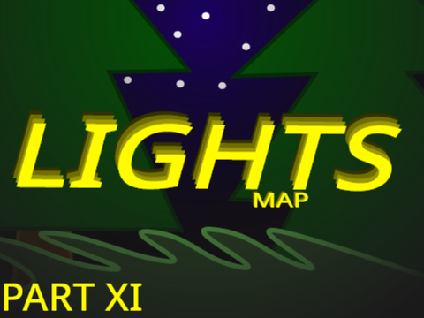 LIGHTS (MAP) Part 11