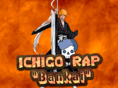 ICHIGO KUROSAKI RAP | "Bankai" | RUSTAGE ft Dreaded Yasuke [Bleach Rap]