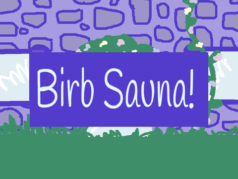 ✧Birb Sauna✧CLOSED✧