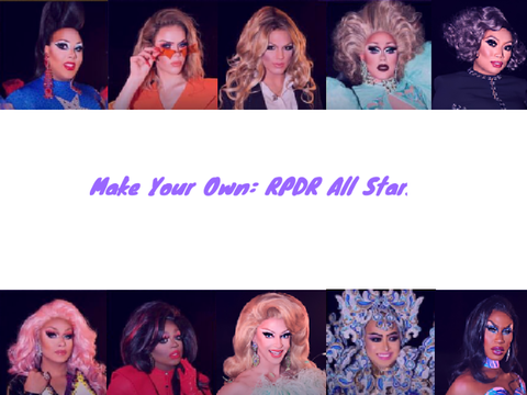MYO: RPDR All Stars 5