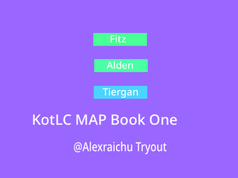 KotLC MAP Book One Tryout Audition for Fitz-Alden-Tiergan