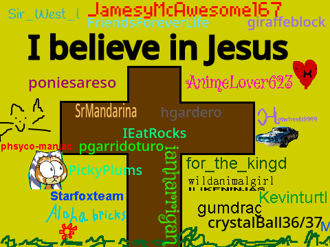 Sign Your Username If You Believe In Jesus! remix remix remix remix remix remix remix remix remix