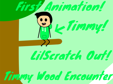 Timmy - Wood Encounter