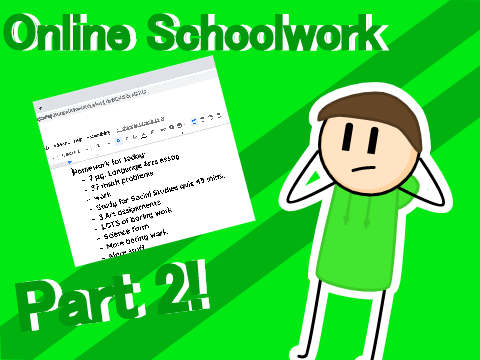 Online Schoolwork (Part 2!!) remix