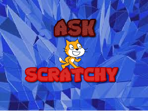 ask scratchy!