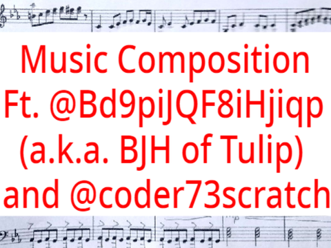Music Feat. BJH and coder73scratch