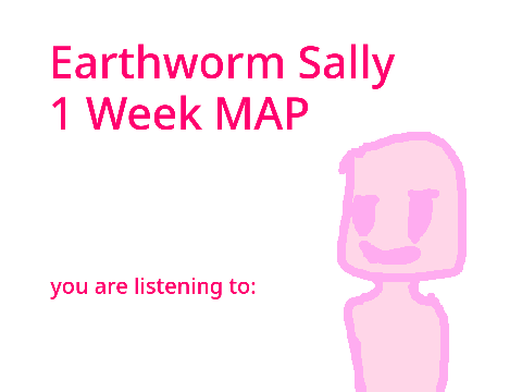 CLOSED // Earthworm Sally 1 week spoof MAP