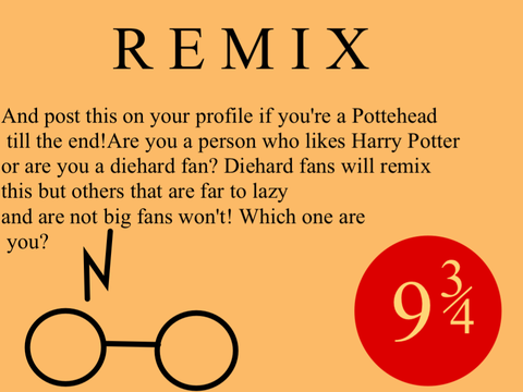 Remix if you're a Potterhead Till The end