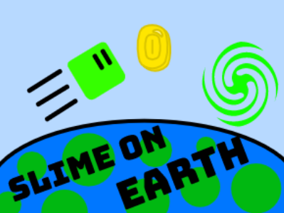Slime On Earth || Scrolling Platformer