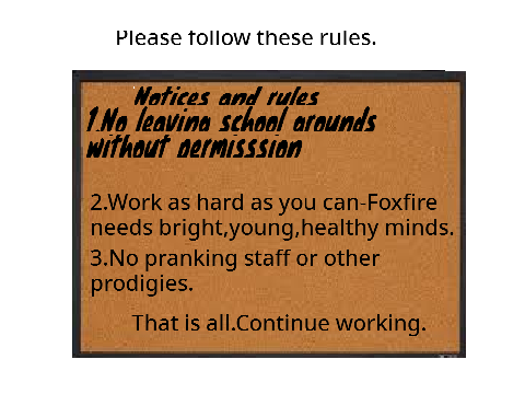 Notices And Rules For Foxfire Academy