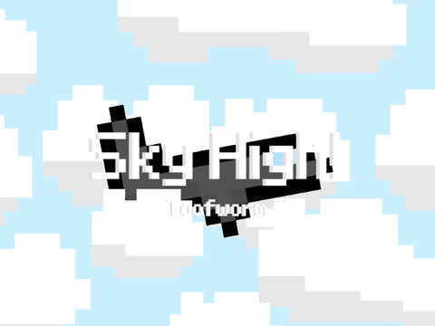 Sky High! (Alpha 0.6.4)