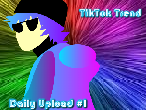 TikTok Trend #1 (Daily Upload #1)