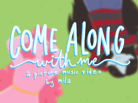 come along with me - pmv