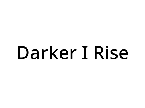 Writing entry (Darker I Rise)