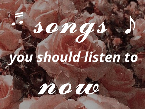 songs you should listen to