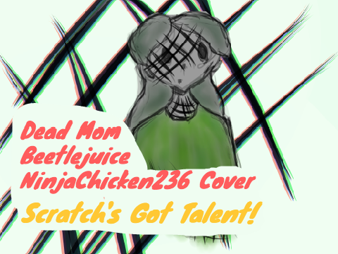 Scratch's Got Talent Auditions ~NinjaChicken236