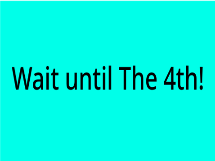 Don't look at until The 4th!