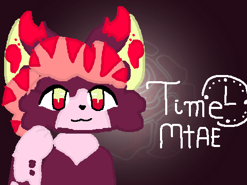 ☢⚜ T I M E ⚜☢| MTAE 