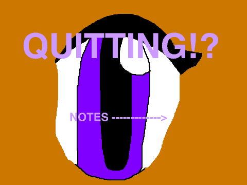 Sorry, but i have to quit...