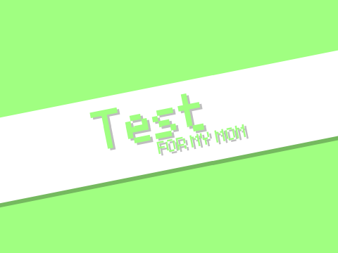 Test for my Mom