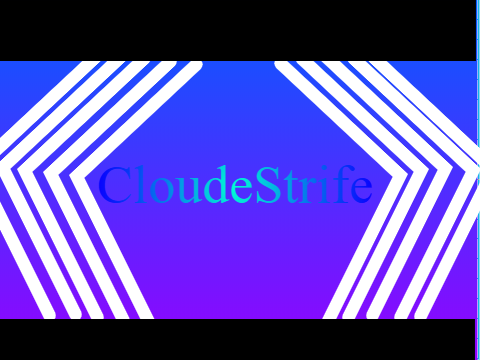 CloudeStrife's intro