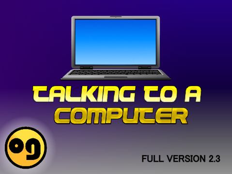 Talking to a computer FULL VERSION