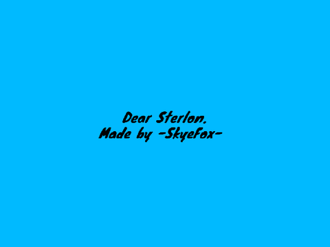 Dear Sterlon.