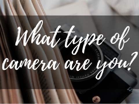 What camera are you?
