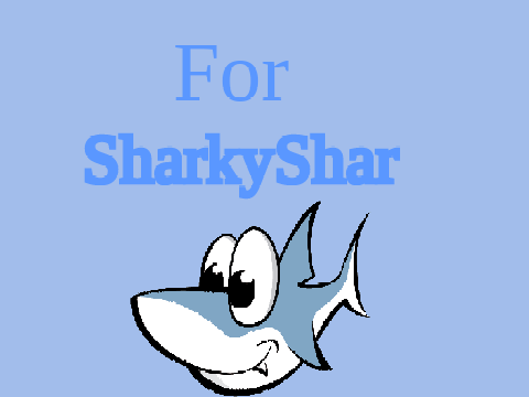 For sharkyshar!
